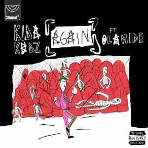 Kida Kudz Again Remix Ft. Olamide mp3 download