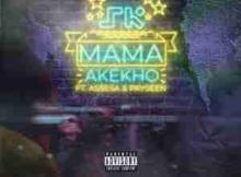 Skwatta Kamp Mama Akekho Ft. Assessa & Payseen mp3 download