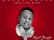 Bongo Beats Don’t Break My Heart ft. Liza Miro mp3 download fakaza
