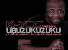 K-yos Ubuzukuzuku Remix ft. Emza, Character, Zakwe & Professor mp3 download