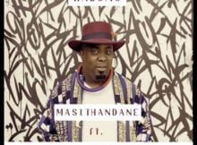 Kabomo Masithandane ft. Sjava & Unathi mp3 download