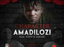 Character – Amadilozi ft. Stiff & Zakwe mp3 download