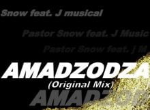 Pastor Snow – Amadzodza ft. J Musical mp3 download