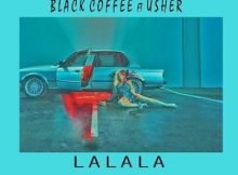 Black Coffee Ft. Usher – Lalala (Dr Feel Remix) amapiano mp3 download