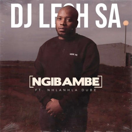 DJ Lesh SA - Ngibambe ft. Nhlanhla Dube mp3 download