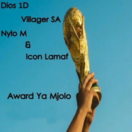 Dios 1D, Villager SA, Nylo M & Icon Lamaf - Award Ya Mjolo mp3 download free