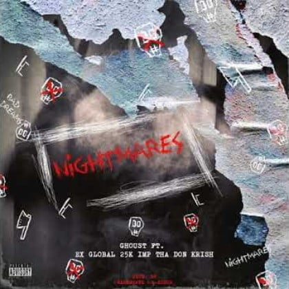 Ghoust - Nightmares ft. Ex Global, IMP THA DON, 25K & Krish mp3 download