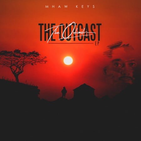 Mhaw Keys – The Outcast EP mp3 zip free download album 2020
