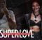 Rabs Vhafuwi - Super Love Ft. Unathi & CharlieBoy mp3 download