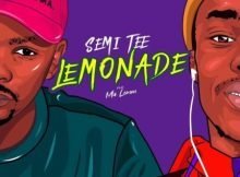 Semi Tee – Lemonade Ft. Ma Lemon mp3 download original mix
