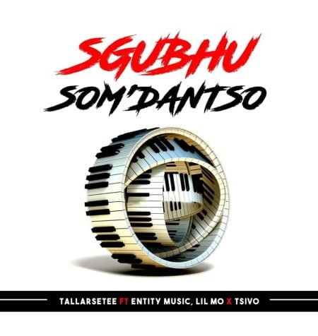 TallArseTee - Sgubhu Som'Dantso ft. Entity Musiq, Lil Mo & Tsivo mp3 download