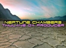 Thulane Da Producer – Neptune Chambers mp3 download
