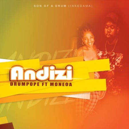 DrumPope – Andizi ft. Moneoa mp3 download