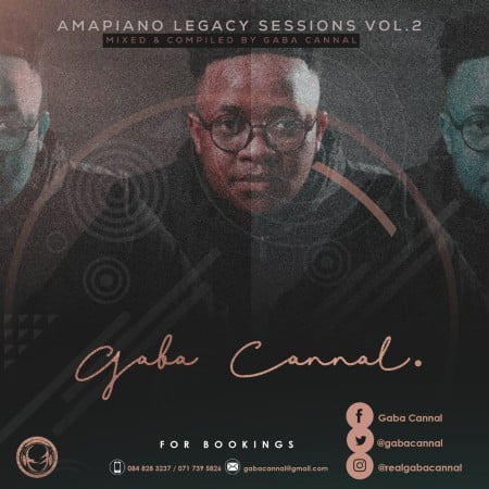 Gaba Cannal – Amapiano Legacy Sessions Vol 02 mix free mp3 download