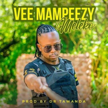 Vee Mampeezy - Meleko (Prod by Dr Tawanda) mp3 free download