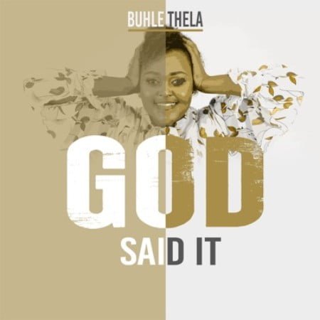 Buhle Thela – God Said It mp3 download