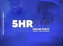 Ceega Wa Meropa – 5hrs Live Set (Easter Online Party) mix mp3 download