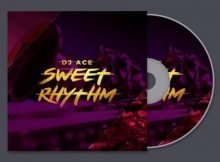DJ Ace – Sweet Rhythm mp3 download