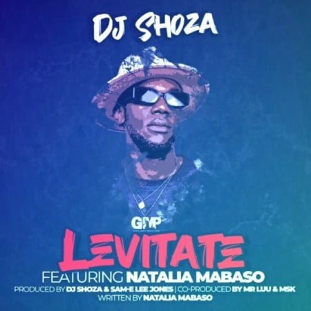 DJ Shoza – Levitate Ft. Natalia Mabaso mp3 download