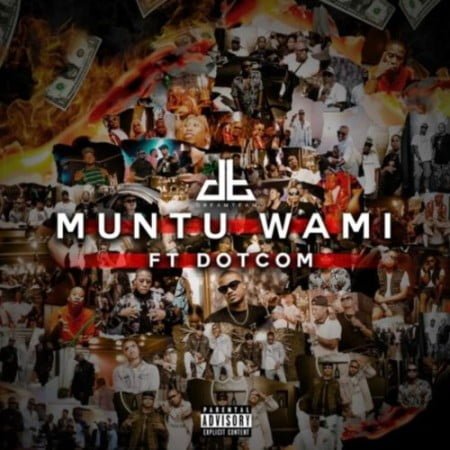 DreamTeam – Muntu Wami ft. Dot Com mp3 download