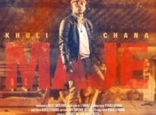 Khuli Chana – Maje mp3 download