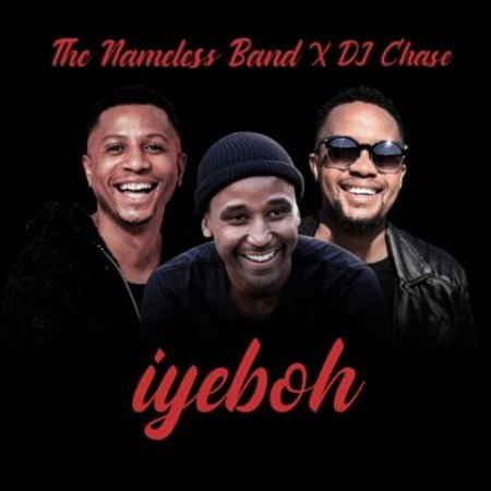 The Nameless Band & DJ Chase – Iyeboh mp3 download
