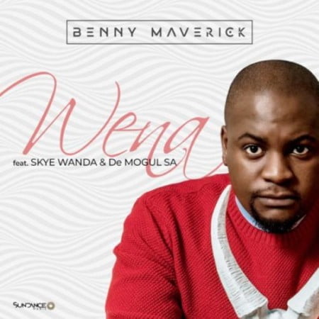 Benny Maverick Wena ft. Skye Wanda & De Mogul SA mp3 download
