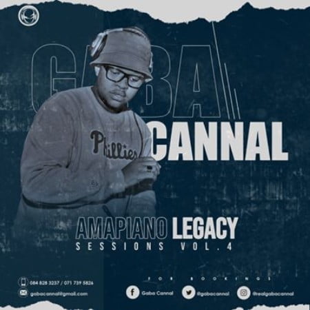 Gaba Cannal AmaPiano Legacy Sessions Vol 4 mix mp3 download