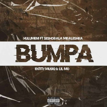 Hulumeni Bumpa Ft. Seshobala, Mbaleshka, Lil Mo & Entity MusiQ mp3 download