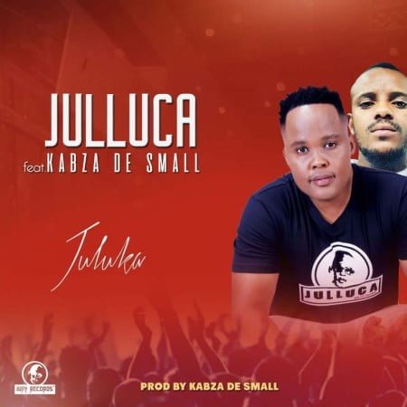 Julluca Juluka ft. Kabza De Small mp3 download