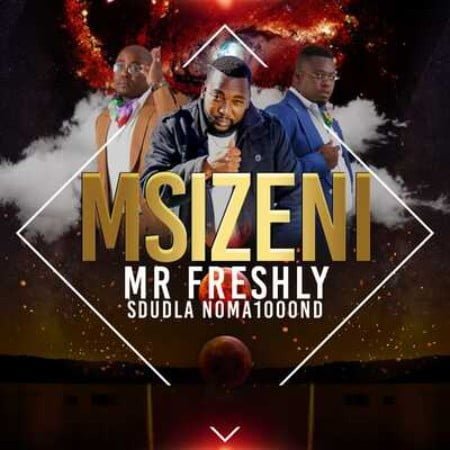 Mr Freshly Msizeni ft. Sdudla Noma1000 mp3 download