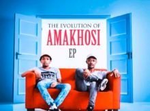 Amakhosi - The Evolution Of Amakhosi EP zip mp3 download