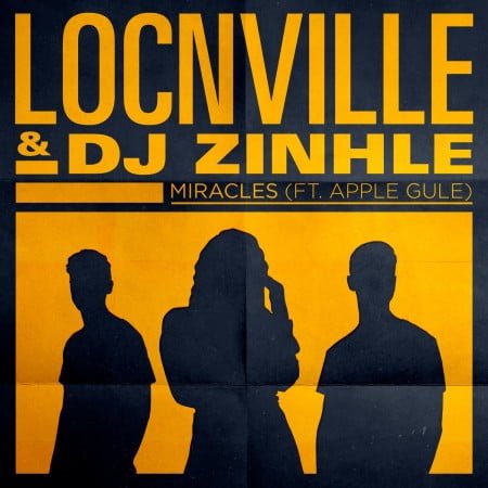 Locnville & DJ Zinhle – Miracles (Remix) ft. Apple Gule mp3 download