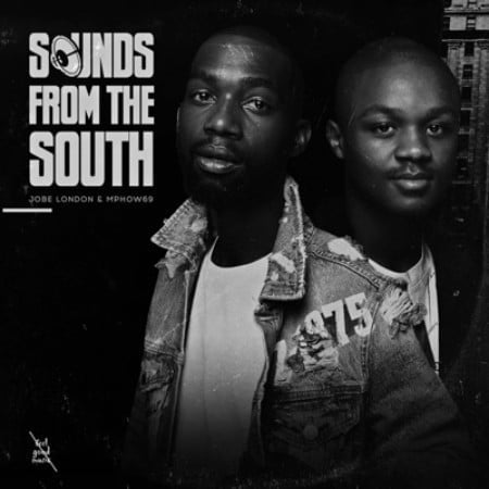 Mphow69 & Jobe London – Sounds from the South EP zip mp3 album download