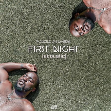 Wandile Mbambeni – First Night (Acoustic) mp3 download