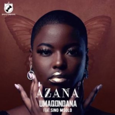 Azana - Umaqondana Ft. Sino Msolo mp3 download free full song