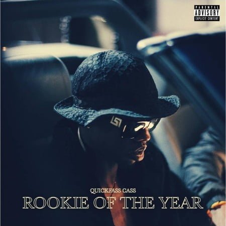 Quickfass Cass – Rookie Of The Year (Mixtape) zip mp3 album free download 2020