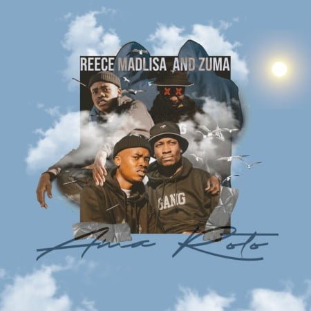 Reece Madlisa & Zuma – Ama Roto EP zip mp3 download free