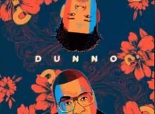 Stogie T - Dunno Ft. Nasty C mp3 download full song free
