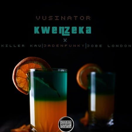 Vusinator – Kwenzeka ft. Killer kau, Jadenfunky & Jobe London mp3 download free