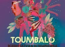 Boddhi Satva & DJ Maphorisa – Toumbalo mp3 download free