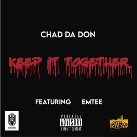 Chad Da Don – Keep It Together ft. Emtee mp3 download free