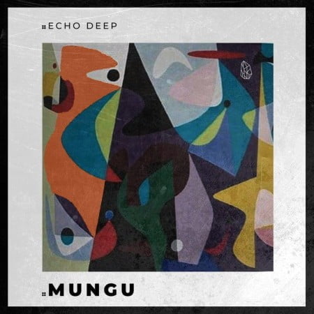 Echo Deep – Mungu (Original Mix) mp3 download free