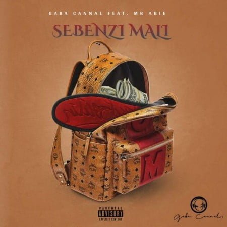 Gaba Cannal – Sebenzi Mali Ft. Mr Abie mp3 download free