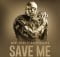 Mobi Dixon - Save Me Ft. Nontsikelelo mp3 download free