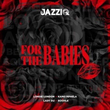 Mr JazziQ – For The Babies EP zip mp3 download free
