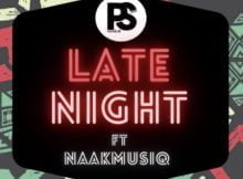 Ps Djz – Late Night ft. NaakMusiQ mp3 download free