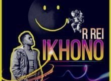 R Rei - IKHONO EP zip mp3 download free