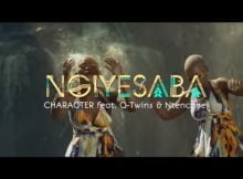 Character - Ngiyesaba (Video) ft. Q Twins & Ntencane mp4 download official