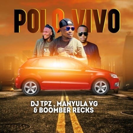 DJ Tpz - Polo Vivo ft. Manyula VG, Boomber Recks mp3 download free